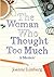 The Woman Who Thought too Much: A Memoir