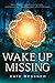 Wake Up Missing