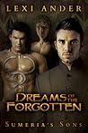 Dreams of the Forgotten by Lexi Ander Dreams of the Forgotten by Lexi Ander