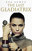 The Last Gladiatrix