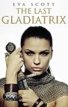 The Last Gladiatrix