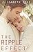 The Ripple Effect by Elisabeth  Rose