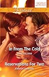 In from the Cold / Reservations for Two