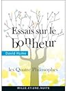Essais sur le bonheur: les Quatres Philosophes