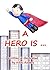 A Hero Is