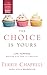 The Choice Is Yours