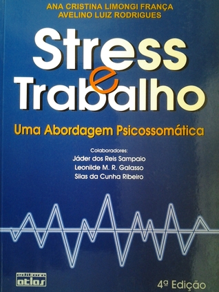 Stress e trabalho: uma abordagem psicossomática