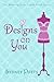 Designs on You (The Working Girls Lunch Break Series #1)