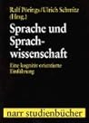 Sprache und Sprachwissenschaft. Eine kognitiv orientierte Einführung. Sprache und Sprachwissenschaft. Eine kognitiv orientierte Einführung.