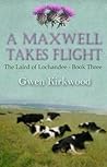 A Maxwell Takes Flight (Laird of Lochandee, #3)
