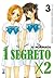 1 segreto x 2, Vol. 3 (Your & My Secret #3)