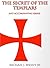 Secret of the Templars and Accompanying Essays by Michael J. Wyant Jr.