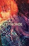 Para a Eternidade by Marta Neves