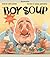 Boy Soup by Loris Lesynski