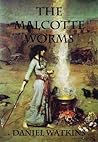 The Malcotte Worms