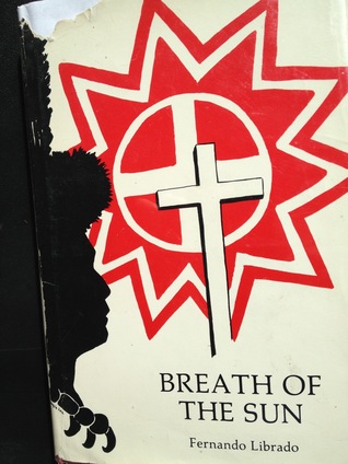 Breath of the Sun. Life in Early California as Told by a Chumash Indian, Fernando Librado, to John P. Harrington (Hardcover)