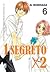 1 segreto x 2, Vol. 6 (1 segreto x 2 #6)
