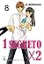 1 segreto x 2, Vol. 8 (1 segreto x 2 #8)