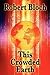 This Crowded Earth