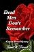 Dead Men Don't Remember (Ca...