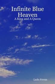 Infinite Blue Heaven - A King and A Queen