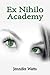 Ex Nihilo Academy (Ex Nihil...