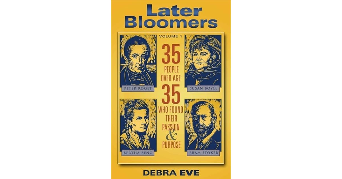 Later Bloomers 35 Folks Over Age 35 Who Found Their Passion and