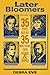 Later Bloomers: 35 Folks Over Age 35 Who Found Their Passion and Purpose