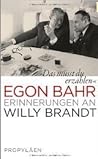 »Das musst du erzählen«: Erinnerungen an Willy Brandt