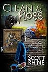 Clean and Floss by Scott Rhine