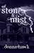 Of Stone & Mist by Donna Hawk