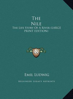 The Nile: The Life-Story of a River