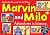 Marvin and Milo