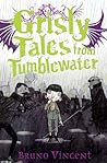 Grisly Tales from Tumblewater