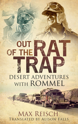 Out of the Rat Trap: Desert Adventures with Rommel (Paperback)