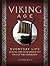 Viking Age: Everyday Life During the Extraordinary Era of the Norsemen