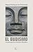 EL BUDISMO: UNA PERSPECTIVA HISTORICO-FILOSOFICA