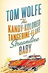 The Kandy-Kolored Tangerine-Flake Streamline Baby by Tom Wolfe