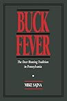 Buck Fever: The Deer Hunting Tradition in Pennsylvania (Regional)
