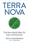 Terra Nova: The New World After Oil, Cars, and Suburbs