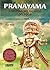 Pranayama - A Respiração Sagrada do Yoga