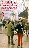 Le Carrefour des Écrasés by Claude Izner Le Carrefour des Écrasés by Claude Izner