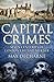Capital Crimes: Seven Centuries of London Life and Murder