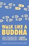 Walk Like a Buddh...