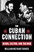 Cuban Connection: Nixon, Castro, and the Mob