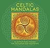Celtic Mandalas: 26 Inspiring Designs for Colouring and Meditation