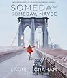 Someday, Someday, Maybe by Lauren Graham