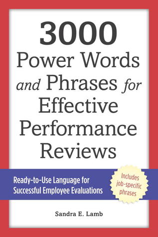 EBOOK 3000 Power Words and Phrases for Effective Performance Reviews: Ready-to-Use Language for Successful Employee Evaluations