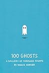 100 Ghosts by Doogie Horner