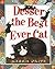 Desser the Best Ever Cat by Maggie   Smith